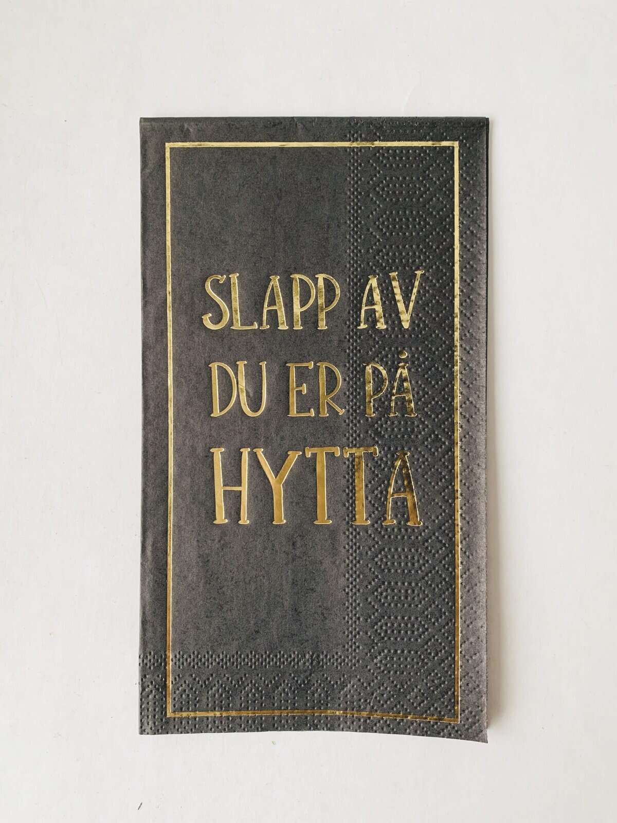 SERVIETT «slapp av du er på hytta»