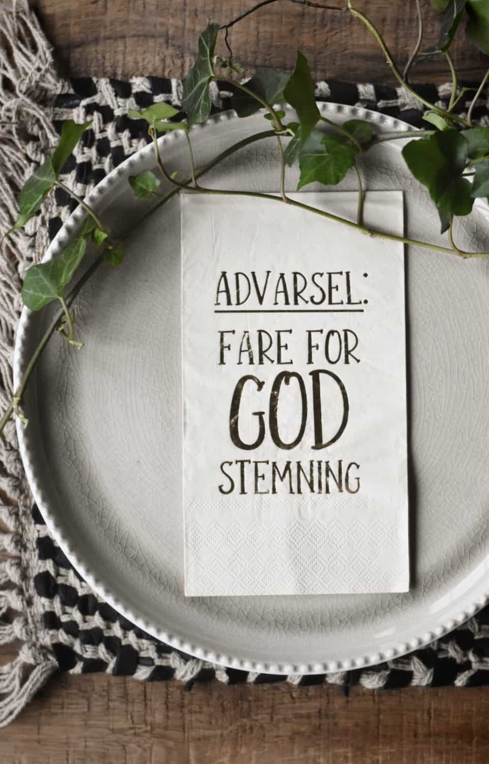 SERVIETT «fare for god stemning»