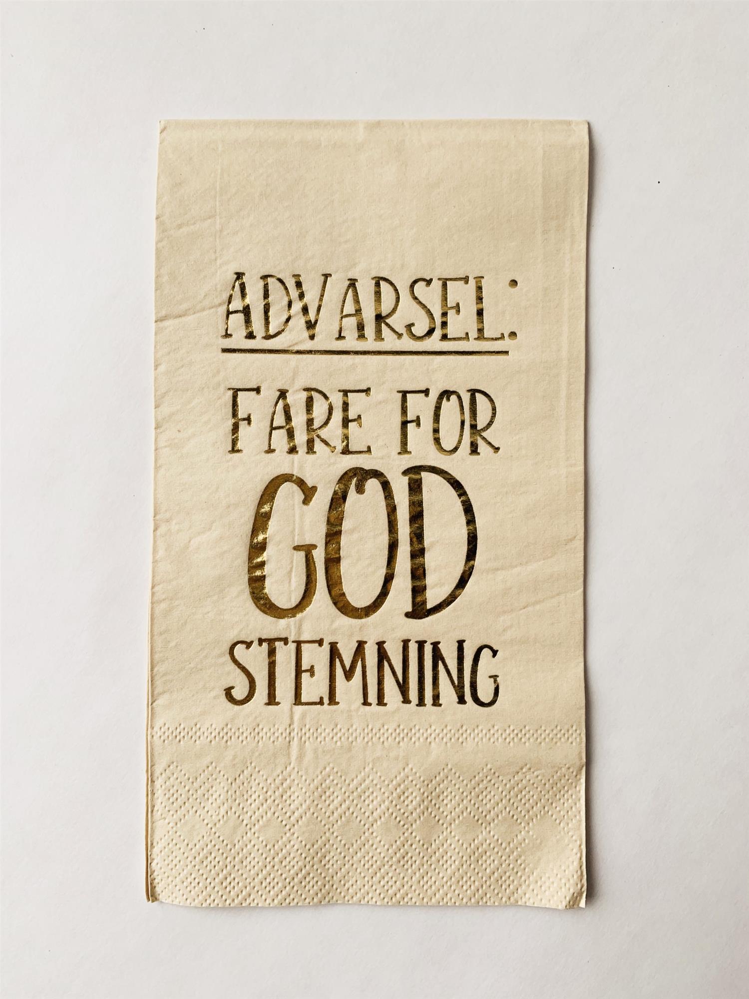 SERVIETT «fare for god stemning»